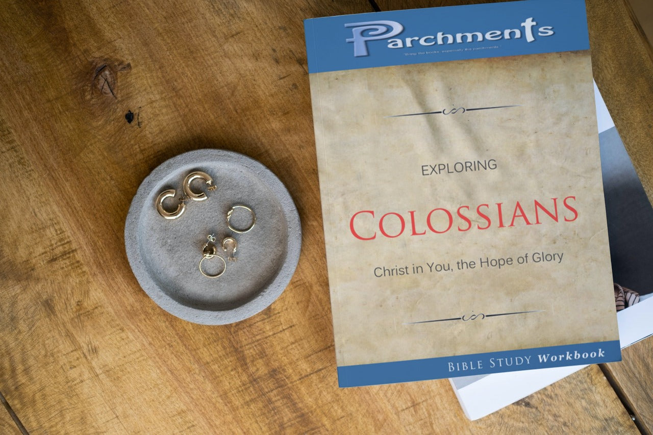 Exploring Colossians: Christ in You, the Hope of Glory